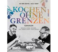 KANAAN - Kochen ohne Grenzen - Köstliches Essen, das Menschen verbindet - Das neue Levante-Kochbuch der interkulturell engagierten Autoren - Oz Ben David - Südwest Verlag - ebook (ePub) - Livre