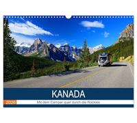 KANADA Mit dem Camper quer durch die Rockies (Wandkalender 2026 DIN A3 quer), CALVENDO Monatskalender: Mit dem Wohnmobil durch die Bergwelt von Kanada