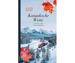 Kanadische Weite: Ein Fall für John Cardinal