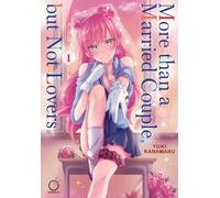 Kanamaru, Yuki - More than a Married Couple, but Not Lovers Volume 1
