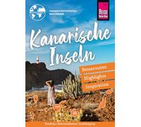 Kanarische Inseln - Reiserouten, Highlights, Inspiration: Reiseroutenführer von Reise Know-How