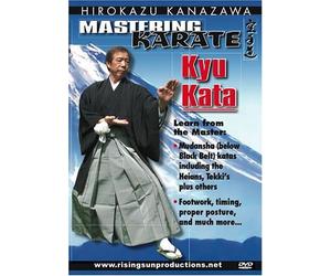 KANAZAWA MASTERING KARATE: KYU KATA by Rising Sun Productions