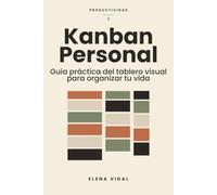 Kanban Personal: Guía práctica del tablero visual para organizar tu vida
