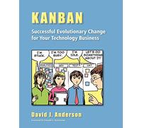 Kanban: Successful Evolutionary Change for Your Technology Business