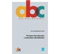 Kancelaryjne i archiwalne przepisy dla bibliotek (Buch auf Polnisch)