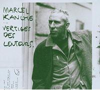 Kanche, Marcel - Vertige des Lenteurs