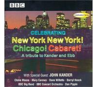 Kander - Celebrating New York Chicago & Cabaret