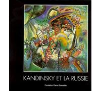 Kandinsky et la Russie / Broche - Wassily Kandinsky - Fondation Pierre Gianadda - broché - Beau livre