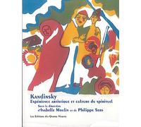 Kandinsky: Expérience artistique et culture du spirituel