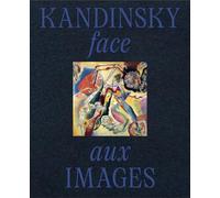 Kandinsky face aux images