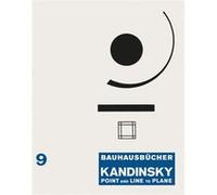 Kandinsky Point and Line to Plane Bauhausbucher 9 Kandinsky Point and Line to Plane Bauhausbucher 9 (Auteur)