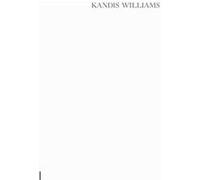 Kandis Williams by Hannah Black Hannah Black (Auteur)