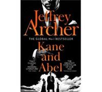 Kane and Abel by Jeffrey Archer Jeffrey Archer (Auteur)