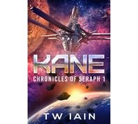 Kane Chronicles of Seraph 1 - TW Iain - Auto-Édition - ebook (ePub) - Livre