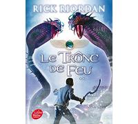 Kane Chronicles - Tome 2 - Le trône de feu