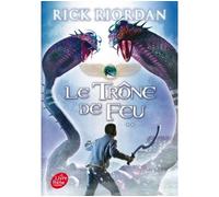 Kane Chronicles - Tome 2 - Le trône de feu - Rick Riordan - Ldp Jeunesse - Poche - Roman junior dès 9 ans