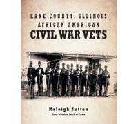 Kane County, Illinois African American Civil War Vets