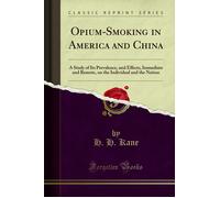 Kane, H: Opium-Smoking In America And China