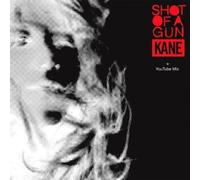 Kane - Shot of a Gun [Import]