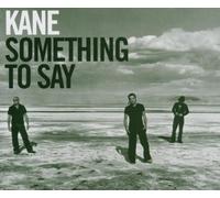 Kane - Something to Say [Import]