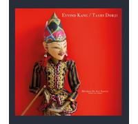 Kang, Eyvind / Dorji, Tashi - Mother of All Saints (Puppet on A String)