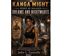 Kanga Might The Spirit of Balance: Dreams and Nightmares