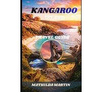 KANGAROO ISLAND TRAVEL GUIDE 2026: Australia’s Best-Kept Coastal Secret: Hidden Gems, Wildlife Encounters, Scenic Road Trips, Budget Tips & Perfect Itineraries.