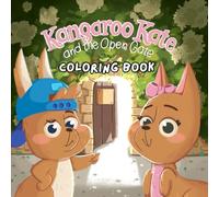 Kangaroo Kate And The Open Gate: Coloring Book