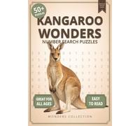 Kangaroo Wonders Number Search: Fun & Relaxing Large-Print Puzzle Book for All Ages: 50+ Easy-to-Read Number Search Puzzles Featuring Amazing ... Activities for Kids, Adults & Seniors