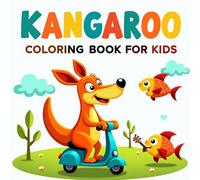 Kangaroo World: Kangaroo Coloring Book for Kids Ages 3-12: Fun and Easy Kangaroo-Themed Coloring Pages for Boys and Girls