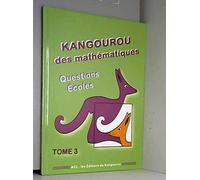 Kangourou des mathématiques - Questions Ecoles - Tome 3