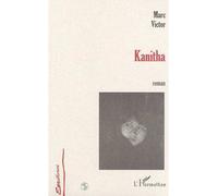 Kanitha - Marc Victor - L'harmattan - broché - Roman