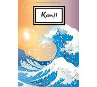 Kanji: 100 Pages D'écriture Japonaise Cahier Calligraphie Et Art Du Japon 7x10 Pouces
