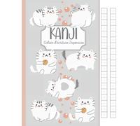 Kanji - Cahier d'écriture Japonaise: Cahier de Calligraphie quadrillé vierge (papier Genkouyoushi) pour apprendre à écrire le japonais ; Katakana et ... étudiants, débutants, et passionnés du Japon