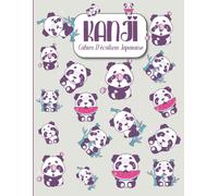 Kanji - Cahier D'écriture Japonaise: Carnet De Calligraphie Avec Papier Quadrillé (Genkouyoushi) Pour Apprendre À Écrire Les Caractères Japonais ; Katakana Et Hiragana Cadeau Pour Étudiants, Débutan