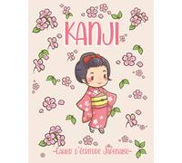 Kanji - Cahier d'Ecriture Japonaise: S'entraîner à écrire les Kanjis - Carnet de Calligraphie pour pratiquer les Katakanas et Hiraganas | 21,59 x ... étudiants du japonais et amoureux du Japon