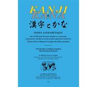 KANJI et KANA. Index alphabétique des 14000 mots français simples ou composés... (4e ed) 4e édition revue et corrigée établie pour la 8e édition du Kanji et Kana Manuel, utilisable avec les précédente