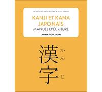 Kanji et kana japonais : manuel d'écriture