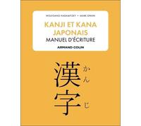 Kanji et kana japonais : manuel d'écriture