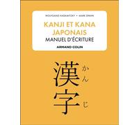 Kanji et kana japonais : manuel d'écriture - Wolfgang Hadamitzky - Armand Colin - broché - Méthode de langue