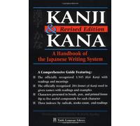 Kanji & Kana: A Guide to the Japanese Writing System