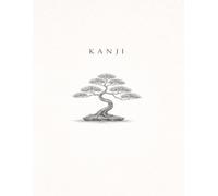 Kanji Practice Notebook: Bonsai Edition: 100+ Pages of Centered Genkouyoushi Paper for Japanese Writing & Calligraphy. Minimalist Study Series.