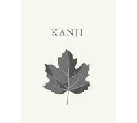 Kanji Practice Notebook: Maple Edition: 100+ Pages of Centered Genkouyoushi Paper for Japanese Writing & Calligraphy. Minimalist Study Series.
