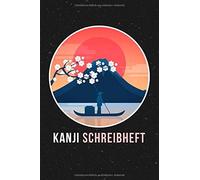 Kanji Schreibheft: Japanisches Schreiblernheft Fuer Kana- Und Kanji Schriftzeichen I 110 Seiten Mit Genkouyoushi Papier I Format 6x9 Zoll (Aehnlich Din A5) I Soft Cover Matt I