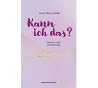 Kann ich das? Resilienz und Verletzlichkeit - Vivian Mary Pudelko - Verlag Kremayr & Scheriau - ebook (ePub) - Livre