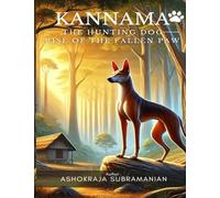 Kannama The hunting dog: Rise of the fallen paw