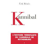 Kannibal : l'histoire terrifiante du cannibale de Rothenburg