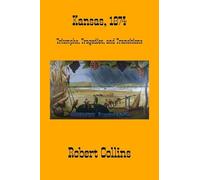 Kansas, 1874: Triumphs, Tragedies, and Transitions