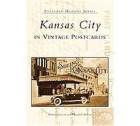Kansas City in Vintage Postcards, Mo, The Postcard History Series Darlene Isaacson, Elizabeth Wallace (Auteur)