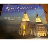 Kansas City Temple: For Such a Time as This
